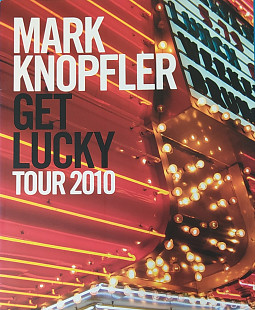 Mark Knopfler- GET LUCKY TOUR 2010