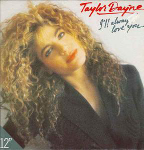 Taylor Dayne – I'll Always Love You