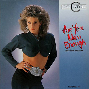 C.C. Catch – Are You Man Enough 45 RPM, Maxi-Single