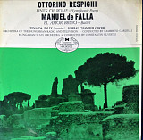 Ottorino Respighi / Manuel De Falla – Pines Of Rome - Symphonic Poem / El Amor Brujo - Ballet