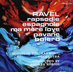 Ravel - Rhapsodie Espagnole, Ma Mere L´oye, Pavane, Bolero (1-st press)