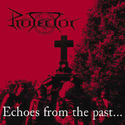 Protector "Echoes From the Past..."