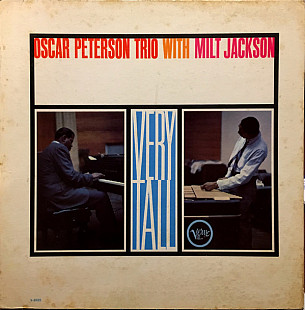 Oscar Peterson Trio With Milt Jackson ‎– Very Tall (USA, 1962)