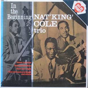 Nat 'King' Cole Trio ‎– In The Beginning (England)