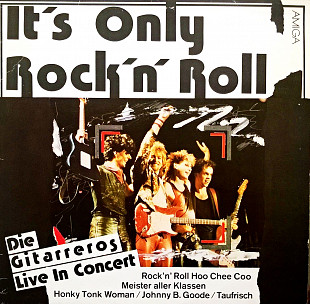 Die Gitarreros ‎– It's Only Rock'N' Roll LP / AMIGA ‎– 8 56 231 / GDR 1986
