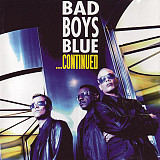Продам фирменный CD Bad Boys Blue - Continued - 1999 - Germany