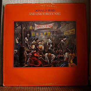 Donald Byrd And 125th Street, N.Y.C. - Donald Byrd And 125th Street, N.Y.C.