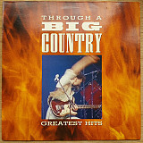 Big Country ‎– Through A Big Country - Greatest Hits