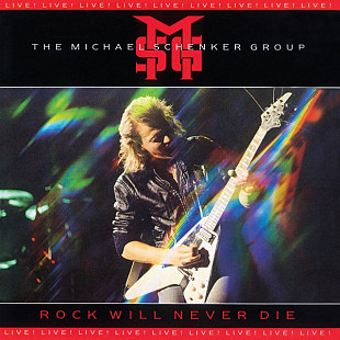 The Michael Schenker Group ‎– Rock Will Never Die