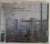Coala Pascal ‎– Lifting Cranes Have Already Heard That