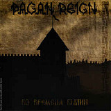 Продам фирменный CD Pagan Reign –Во времена былин - EP 2005 -- Soundage Production -- Russia