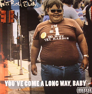 Fatboy Slim ‎– You've Come A Long Way, Baby