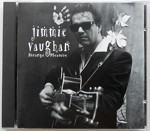 Фирм.CD Jimmie Vaughan – Strange Pleasure