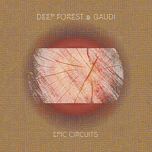 Deep Forest & Gaudi – Epic Circuits (РАРИТЕТ)