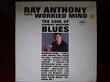 Виниловая пластинка LP Ray Anthony – Worried Mind (The Soul Of Country Western Blues)