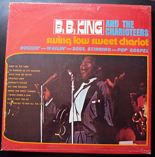 B.B. King And The Charioteers ‎  "Swing Low Sweet Chariot" - 1969? (1959) - Новый, запечатан.