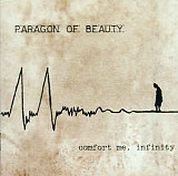 Продам лицензионный CD Paragon Of Beauty – Comfort Me, Infinity – 01-- --- IROND-- Russia