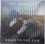 PAT METHENY Road To The Sun 2LP Sealed/Запечатаний