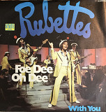 Rubettes - “Foe Dee Oh Dee”, 7'45RPM