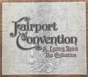Fairport Convention - A Lasting Spirit. The Collection.