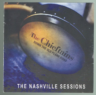 CD The Chieftains "Down The Old Plank Road: The Nashville Sessions", 2002 год, Россия