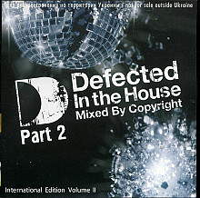 Copyright ‎– Defected In The House - International Edition Volume II Part 2