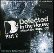 Copyright ‎– Defected In The House - International Edition Volume II Part 2