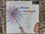 Виниловая пластинка LP Leroy Anderson "Pops" Concert Orchestra – Blue Tango And Other Favorites