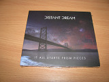 DISTANT DREAM - It All Starts From Pieces (2017 Selfpress, DIGI)