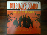 Виниловая пластинка LP Bill Black's Combo – Goes Big Band
