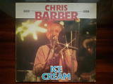 Виниловая пластинка LP Chris Barber – Ice Cream