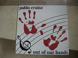 Pablo Cruise Out Of Our Hands (US SEALED ) LP
