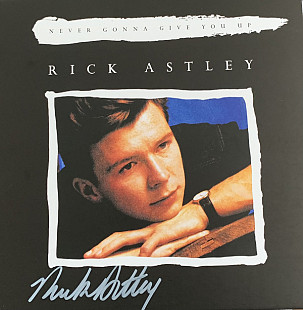Rick Astley ‎– Never Gonna Give You Up (c автографом)