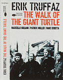 Erik Truffaz - with Marcello Giuliani / Marc Erbetta / Patrick Muller ‎– The Walk Of The Giant Turt