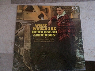 Herb Oscar Anderson ‎– What Would I Be (SEALED ) Verve Records USA)LP