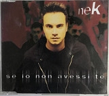 Nek - "Se Io Non Avessi Te", Maxi-Single