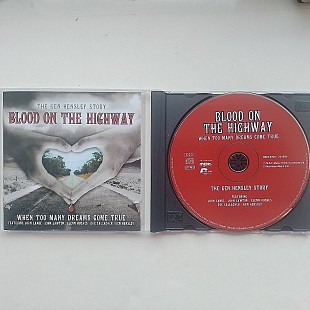 The Ken Hensley Story Blood on the highway