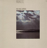 Michael Jones ‎– Seascapes (made in USA)