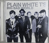 Plain White T's - "Big Bad World"