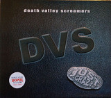 Death Valley Screamers (DVS) - «Just Crazy» (2005)