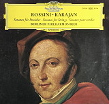 Rossini, Berlin Philharmonic Orchestra, Herbert von Karajan - "Sonaten für Streicher = Sonatas for S