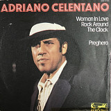 Adriano Celentano - "Woman In Love - Rock Around The Clock / Preghero", 7'45RPM