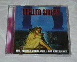 Компакт-диск Various - Chilled Sirens: The Female Vocal Chill Out Experience
