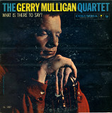 Gerry Mulligan Quartet ‎1959 What Is There To Say? USA