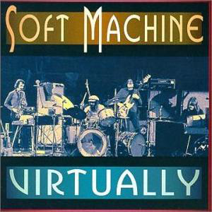Soft Machine ‎– Virtually