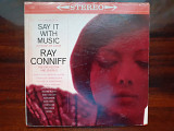 Виниловая пластинка LP Ray Conniff, His Orchestra And Chorus – Say It With Music (A Touch Of Latin)