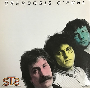 STS - "Überdosis G'fühl"