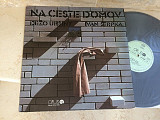 Dezo Ursiny = Dezider Ursiny - Ivan Strpka ‎– Na Ceste Domov ( Czechoslovakia ) LP