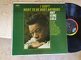 Nat King Cole ‎– I Don't Want To Be Hurt Anymore ( USA ) LP