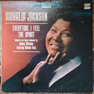 Пластинка Mahalia Jackson – Everytime I Feel The Spirit (1961, Columbia CS 8443, US, 6-eye)